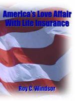 America's Love Affair With Life Insurance