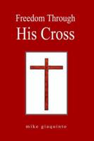 Freedom Through His Cross