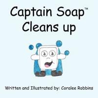 Captain SoapT Cleans Up