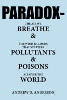 PARADOX-The Air We BREATHE  and  The Wind  and  Clouds That Scatters POLLUTANTS  and  POISONS All Over The WORLD