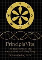 PrincipiaVita: The real secrets of life, the universe, and everything