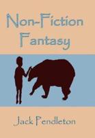 Non-Fiction Fantasy