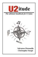 U2itude:  The ultimate handbook for U2 fans