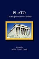 Plato: The Prophet for the Gentiles