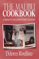 The Malibu Cookbook: A Memoir by the Godmother of Malibu