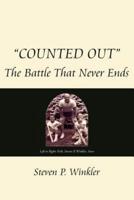 "COUNTED OUT": The Battle That Never Ends