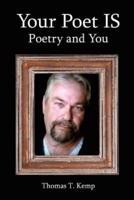 Your Poet IS: Poetry and You