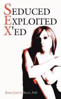 Seduced Exploited X'ed