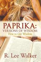 PAPRIKA: VERSIONS OF WISDOM: How to Get Wisdom