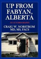 Up from Fabyan, Alberta: An Autobiography