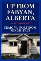 Up From Fabyan, Alberta: An Autobiography