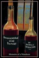 Rhododendron Wine Factory: Memoirs of a Wanderer