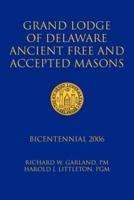 Grand Lodge of Delaware Ancient Free and Accepted Masons: Bicentennial 2006