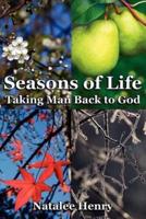 Seasons of Life: Taking Man Back to God