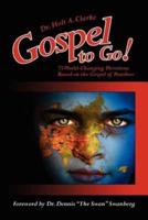 Gospel to Go!:  75 World-Changing Devotions Based on the Gospel of Matthew