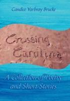 Crossing Carolina:  A Collection of Poetry and Short Stories
