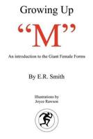 Growing Up "M":  Introduction to the Giant Female Forms