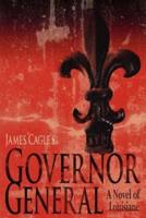 Governor General: A Novel of Louisiane