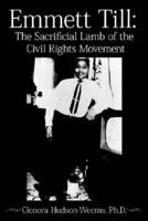 Emmett Till: The Sacrificial Lamb of the Civil Rights Movement