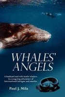 WHALES' ANGELS:  A husband and wife battle whalers in a seagoing adventure of international intrigue and murder