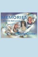 MEMORIES:  Of A Life Well Loved