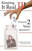 "Answers 2 Your Questions": Keeping It Real II!