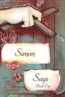 "Simon Says": Book One