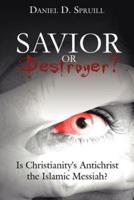 Savior or Destroyer?: Is Christianity's Antichrist the Islamic Messiah?