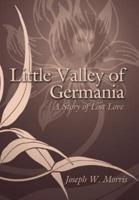 Little Valley of Germania: A Story of Lost Love