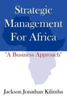 Strategic Management for Africa: A Business Approach