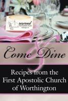 Come and Dine: Recipes from the First Apostolic Church of Worthington