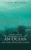 Once Upon an Ocean: and three other short stories