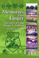 Memories That Linger:  The Story of Camp Thomas E. Lightfoot