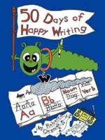 Fifty Days of Happy Writing: A Kindergarten Writing Curriculum