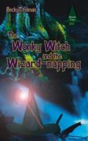 The Wonky Witch and the Wizard-napping