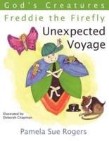 God's Creatures: Freddie the Firefly: Unexpected Voyage