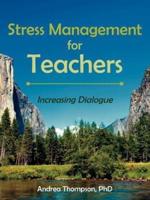 Stress Management for Teachers: Increasing Dialogue