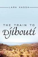 The Train to Djibouti