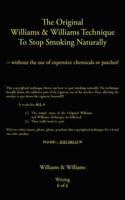 The Original Williams and Williams Technique To Stop Smoking Naturally: -