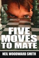 Five Moves To Mate