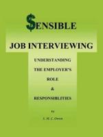 Sensible Job Interviewing: Understanding The Employer's Role  and  Responsibilities