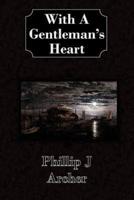 With A Gentleman's Heart