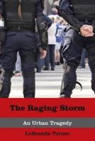 The Raging Storm: An Urban Tragedy