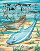 The Adventures of Dalton Dolphin: You Shouldn't Judge a Fish by Its Fin