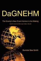 DaGNEHM: The Gravity's Near Event Horizon in the Making