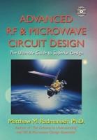 Advanced Rf & Microwave Circuit Design (Updated & Modernized Edition - June 2018): The Ultimate Guide to Superior Design