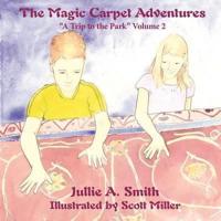 The Magic Carpet Adventures: "A Trip to the Park" Volume 2