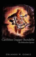 Caribbus Dagger Bundelle: the Relentless Sprout