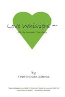 Love Whispers:  All the Answers You Seek
