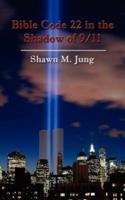 Bible Code 22 in the Shadow of 9/11